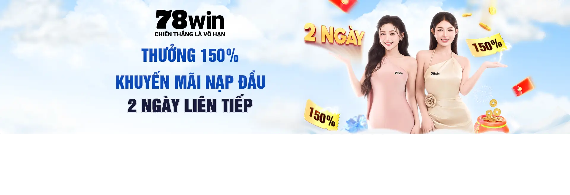 78win1v Thưởng 150% khuyến mãi nạp đầu 2 ngày liên tiếp